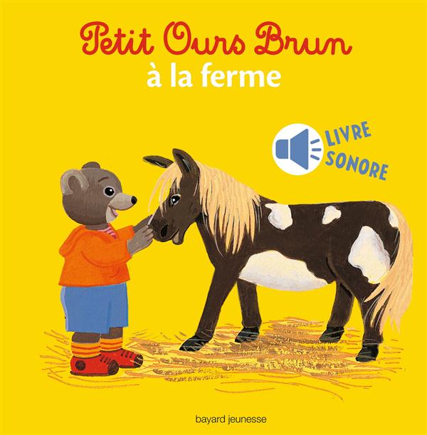 PETIT OURS BRUN A LA FERME - LIVRE SONORE