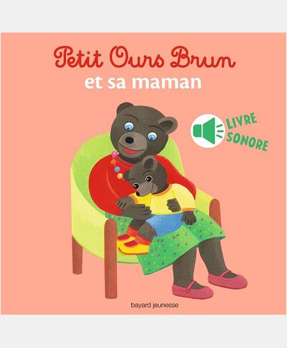 PETIT OURS BRUN ET SA MAMAN - LIVRE SONORE