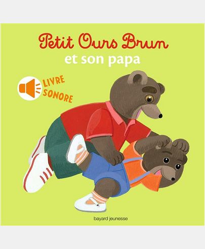 PETIT OURS BRUN ET SON PAPA - LIVRE SONORE