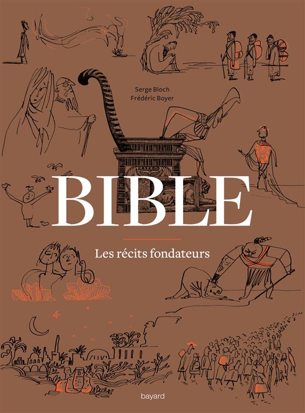 BIBLE - LES RECITS FONDATEURS