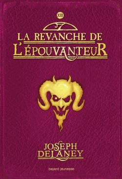 L'EPOUVANTEUR, TOME 13 - LA REVANCHE DE L'EPOUVANTEUR