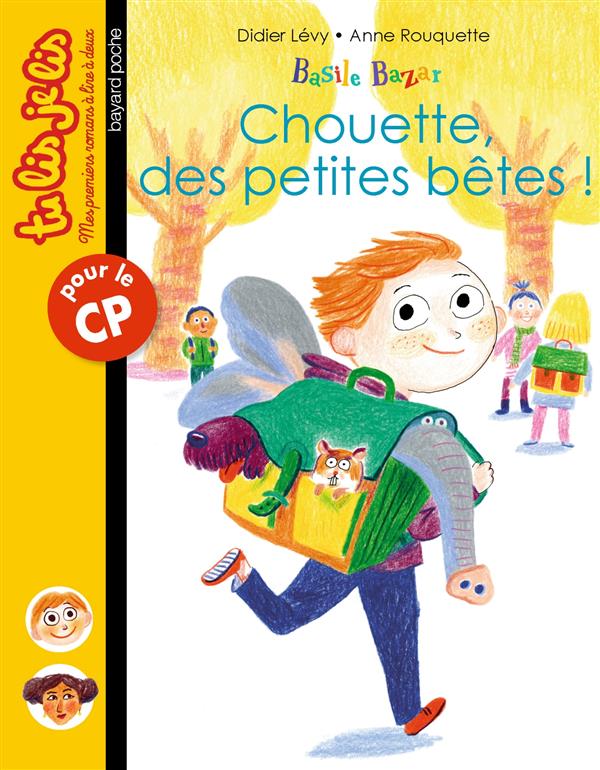 BASILE BAZAR, TOME 02 - CHOUETTE, DES PETITES BETES !
