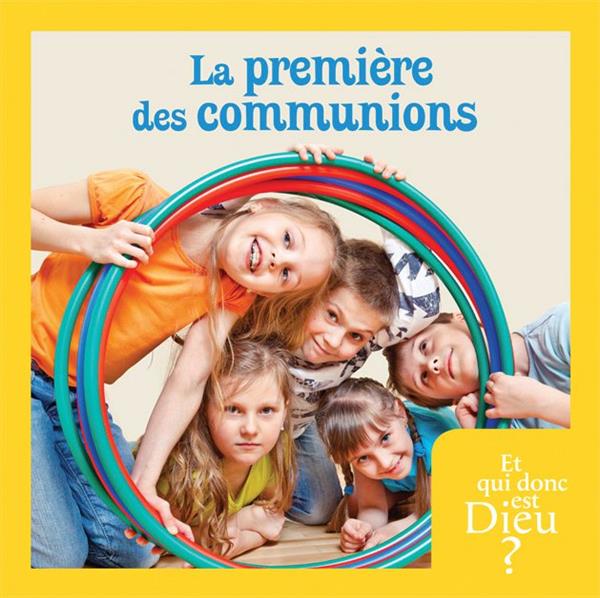 MODULE 13 - ENFANT - LA PREMIERE DES COMMUNIONS