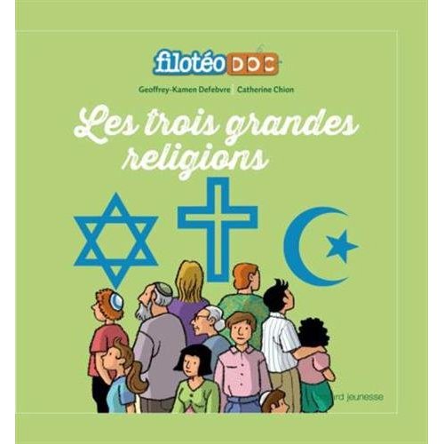 LES TROIS GRANDES RELIGIONS - LIVRE ANIME FILOTEODOC 4