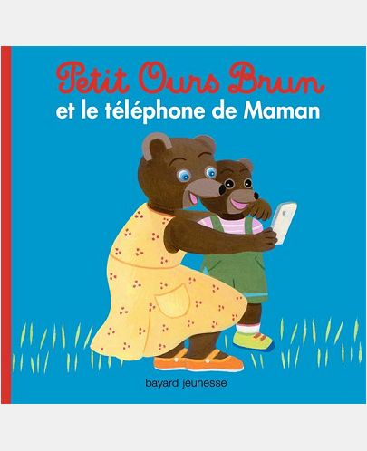 PETIT OURS BRUN ET LE TELEPHONE DE MAMAN
