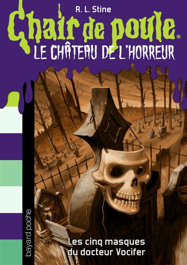 LE CHATEAU DE L'HORREUR, TOME 03 - LES CINQ MASQUES DU DOCTEUR VOCIFER