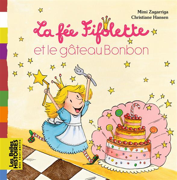 LA FEE FIFOLETTE ET LE GATEAU BONBON