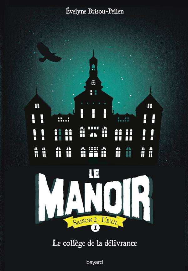 LE MANOIR SAISON 2, TOME 01 - LE COLLEGE DE LA DELIVRANCE