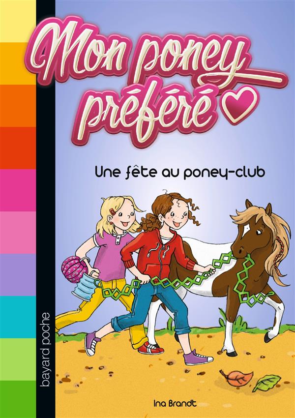 MON PONEY PREFERE, TOME 05 - UNE FETE AU PONEY-CLUB