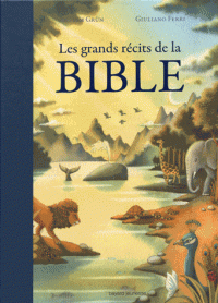 LES GRANDS RECITS DE LA BIBLE