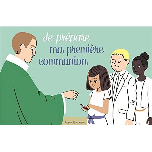 JE PREPARE MA PREMIERE COMMUNION