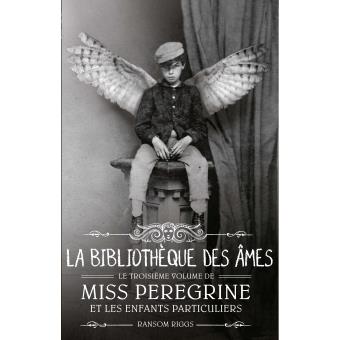 MISS PEREGRINE, TOME 03 - LA BIBILOTHEQUE DES AMES