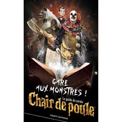 GARE AUX MONSTRES ! LE GUIDE DE SURVIE CHAIR DE POULE