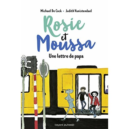 ROSIE ET MOUSSA, TOME 02 - UNE LETTRE DE PAPA