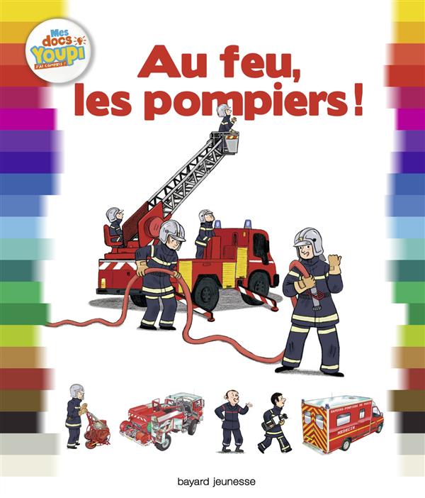 AU FEU, LES POMPIERS !