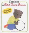 L'ARDOISE DE PETIT OURS BRUN - JE DESSINE LES FORMES