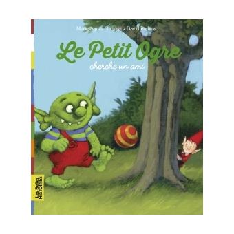 LE PETIT OGRE CHERCHE UN AMI