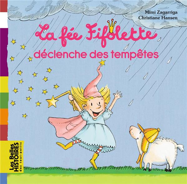 LA FEE FIFOLETTE DECLENCHE DES TEMPETES