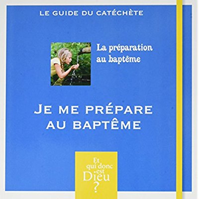 MODULE 14 - ADULTE - JE ME PREPARE AU BAPTEME