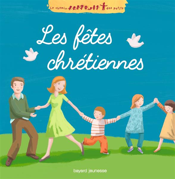 LES FETES CHRETIENNES