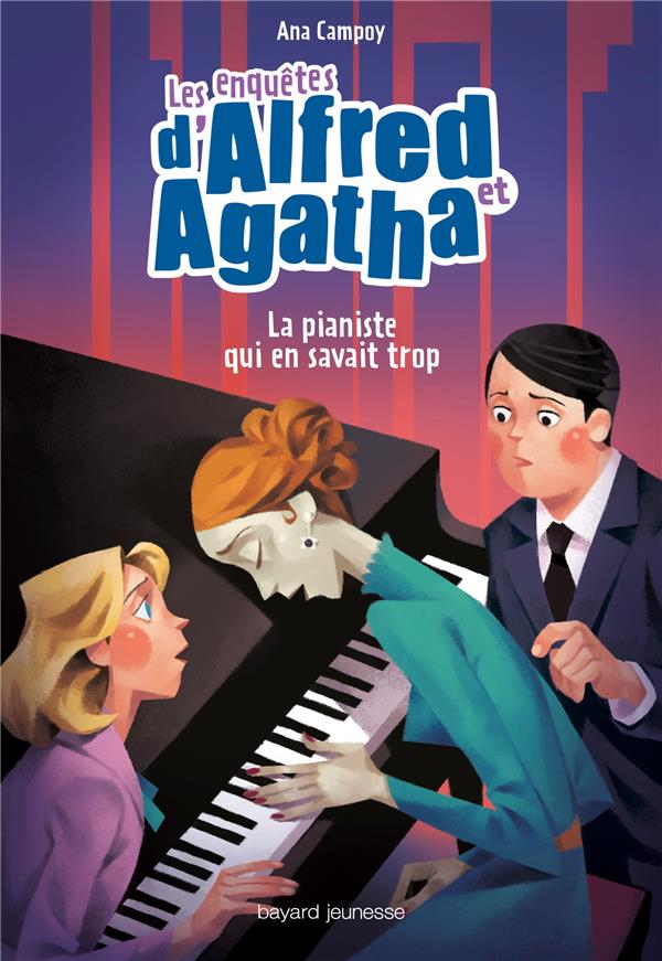 LES ENQUETES D'ALFRED ET AGATHA, TOME 04 - LA PIANISTE QUI EN SAVAIT TROP