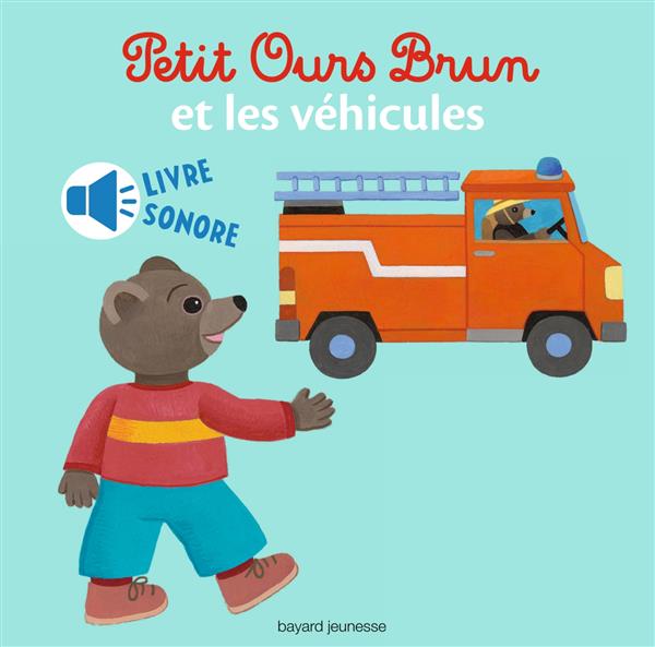 PETIT OURS BRUN ET LES VEHICULES - LIVRE SONORE