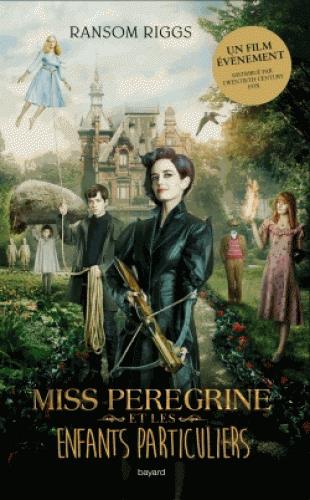 MISS PEREGRINE, TOME 01 - MISS PEREGRINE ET LES ENFANTS PARTICULIERS