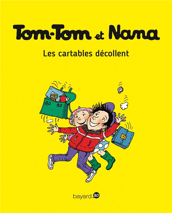 TOM-TOM ET NANA, TOME 04 - LES CARTABLES DECOLLENT
