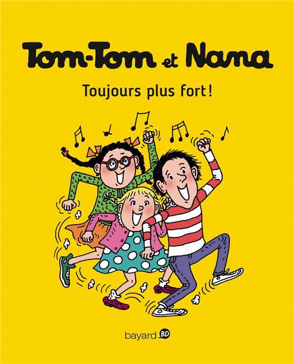 TOM-TOM ET NANA, TOME 29 - TOUJOURS PLUS FORT !