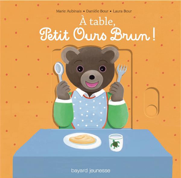 A TABLE, PETIT OURS BRUN !