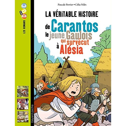 LA VERITABLE HISTOIRE DE CARANTOS, LE JEUNE GAULOIS QUI SURVECUT A ALESIA