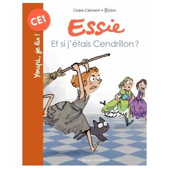 ESSIE, TOME 16 - ET SI J'ETAIS CENDRILLON ?