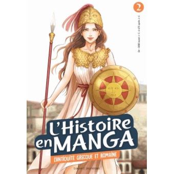 L'HISTOIRE EN MANGA 2 - L'ANTIQUITE GRECQUE ET ROMAINE