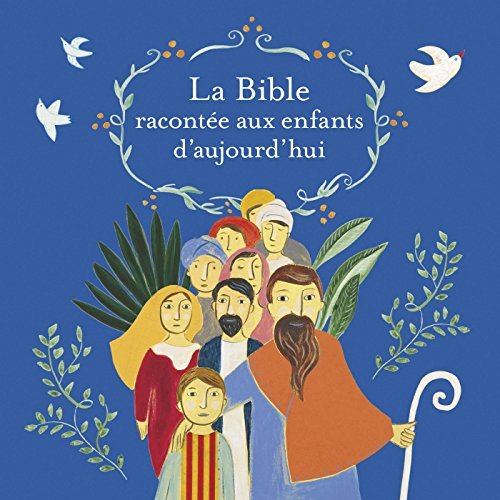 LA BIBLE RACONTEE AUX ENFANTS D'AUJOURD'HUI