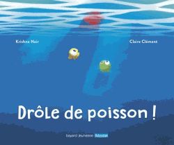 DROLE DE POISSON !