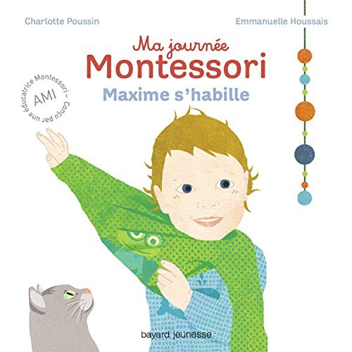 MA JOURNEE MONTESSORI, TOME 02 - MAXIME S'HABILLE