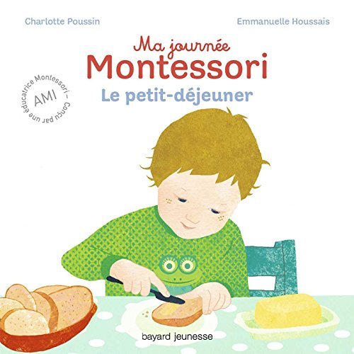 MA JOURNEE MONTESSORI, TOME 03 - LE PETIT DEJEUNER
