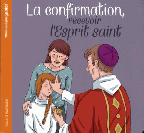 LA CONFIRMATION, RECEVOIR L'ESPRIT SAINT (NE)