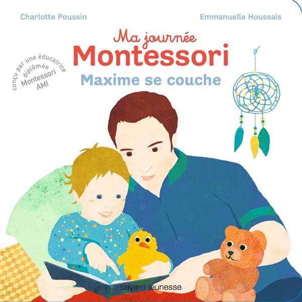 MA JOURNEE MONTESSORI, TOME 08 - MAXIME SE COUCHE