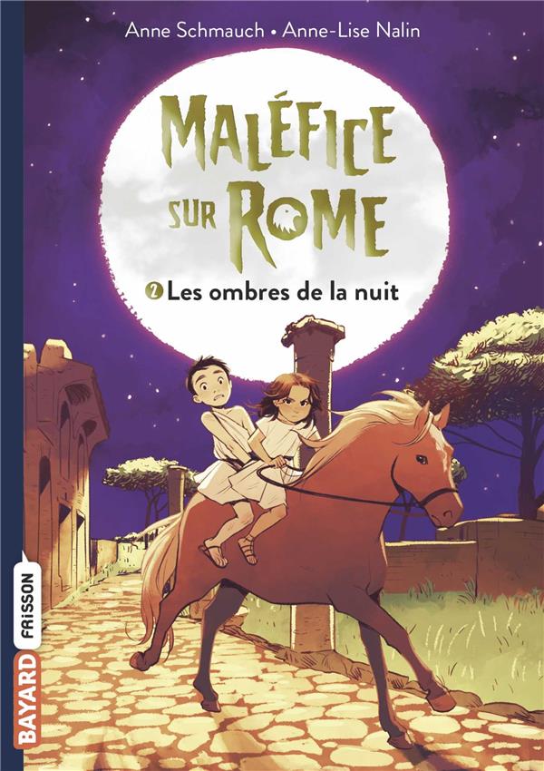MALEFICE SUR ROME, TOME 02 - LES OMBRES DE LA NUIT