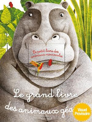 LE GRAND LIVRE DES ANIMAUX GEANTS - LE PETIT LIVRE DES ANIMAUX MINUSCULES