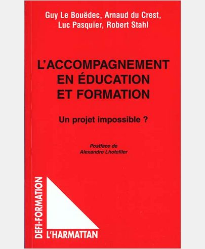 L'ACCOMPAGNEMENT EN EDUCATION ET FORMATION - UN PROJET IMPOSSIBLE ?