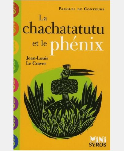 LA CHACHATATUTU ET LE PHENIX