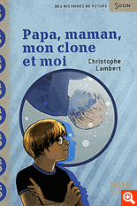 PAPA, MAMAN, MON CLONE ET MOI