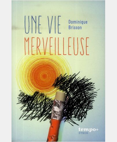 UNE VIE MERVEILLEUSE