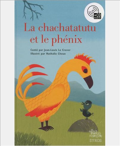 LA CHACHATATUTU ET LE PHENIX