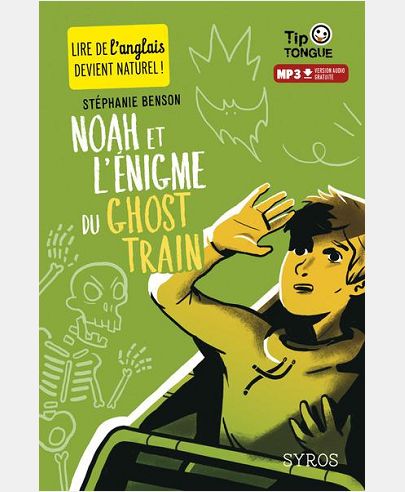 NOAH ET L'ENIGME DU GHOST TRAIN