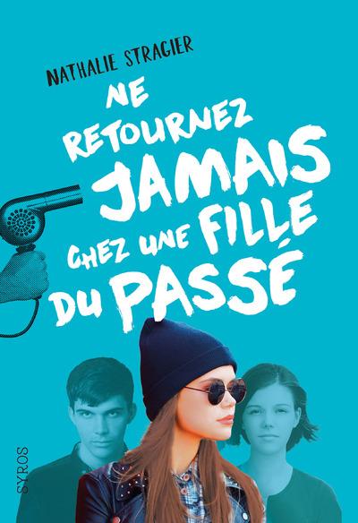 NE RETOURNEZ JAMAIS CHEZ UNE FILLE DU PASSE T2 - VOL02
