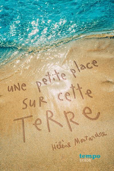 UNE PETITE PLACE SUR CETTE TERRE