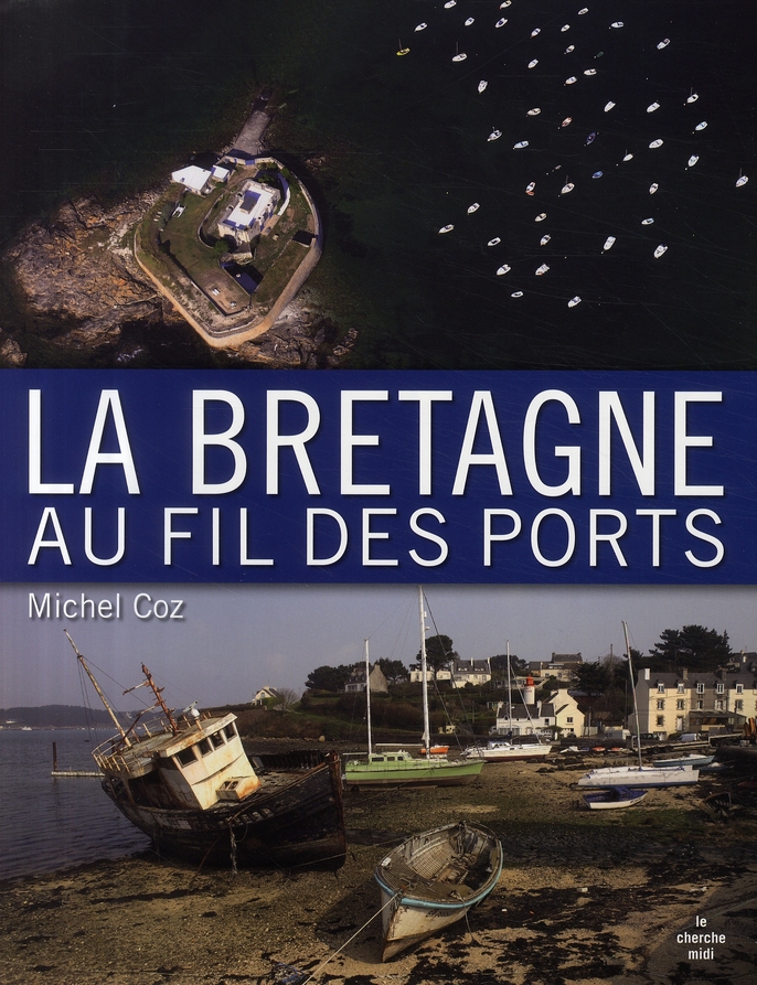 LA BRETAGNE AU FIL DES PORTS